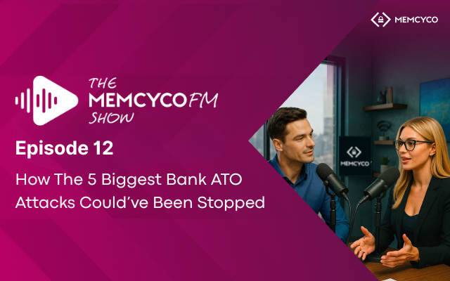 Two hosts sit at a table with microphones, recording The Memcyco FM Show: Episode 12, as they discuss how to prevent major bank account takeover attacks.